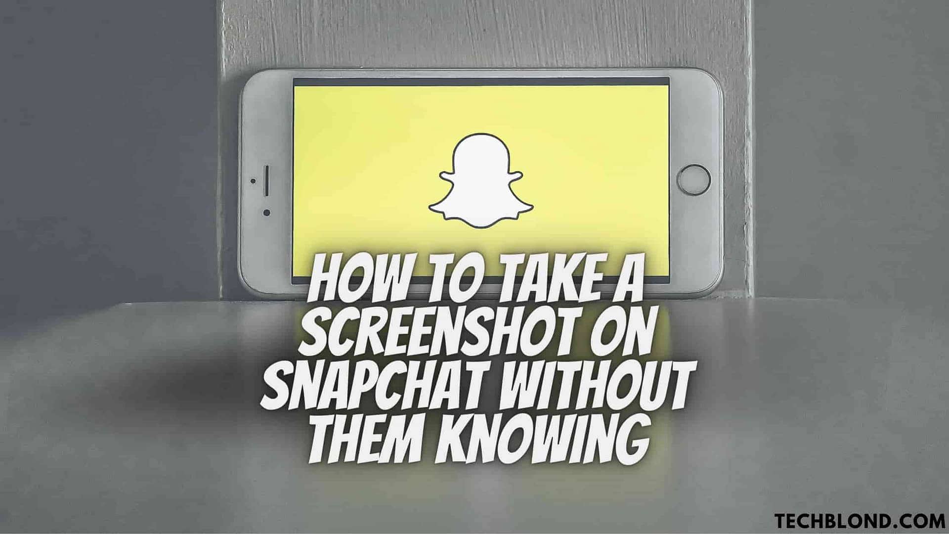 How to Take a Screenshot on Snapchat Without Them Knowing